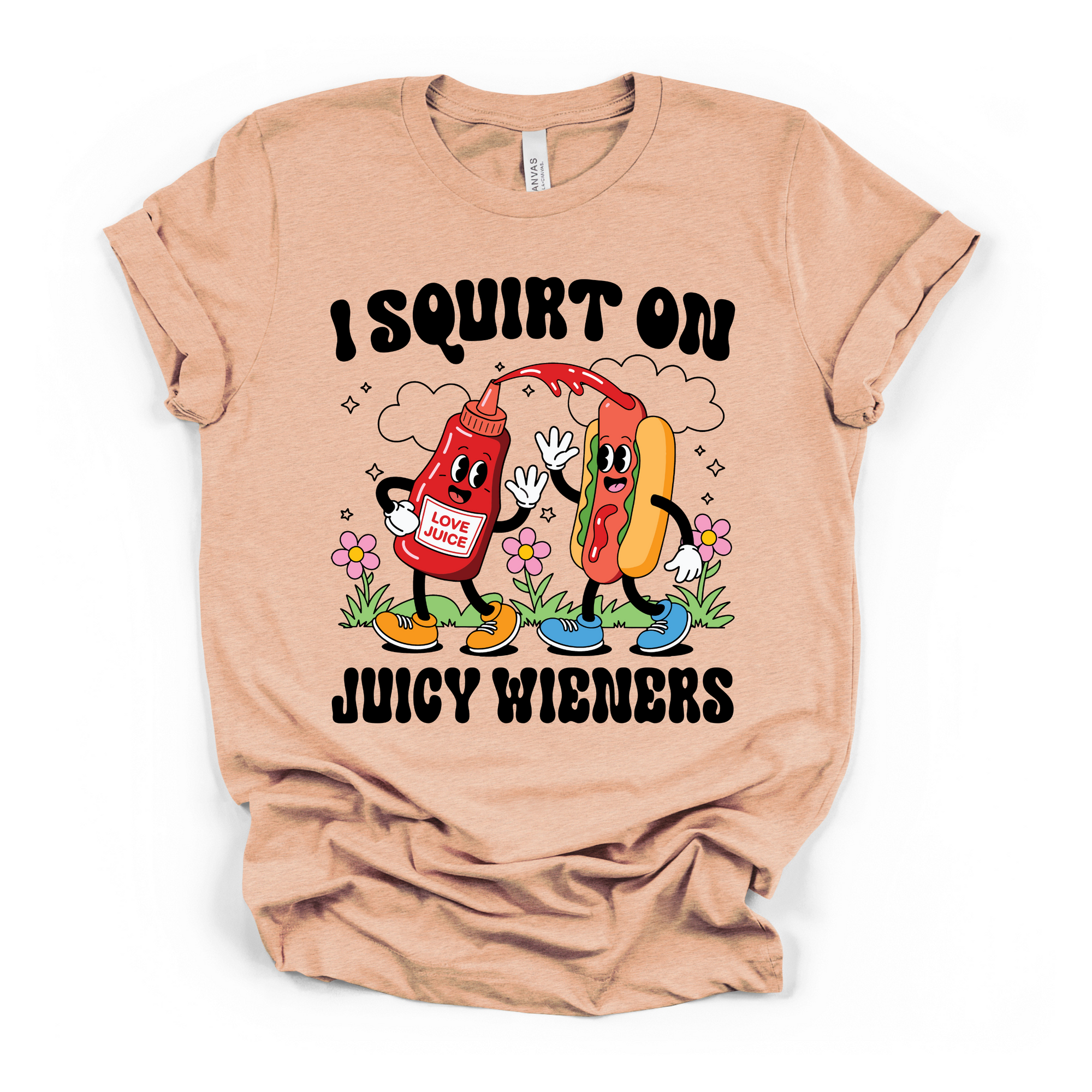 I Squirt On Juicy Wieners Women's Humor T Shirt
