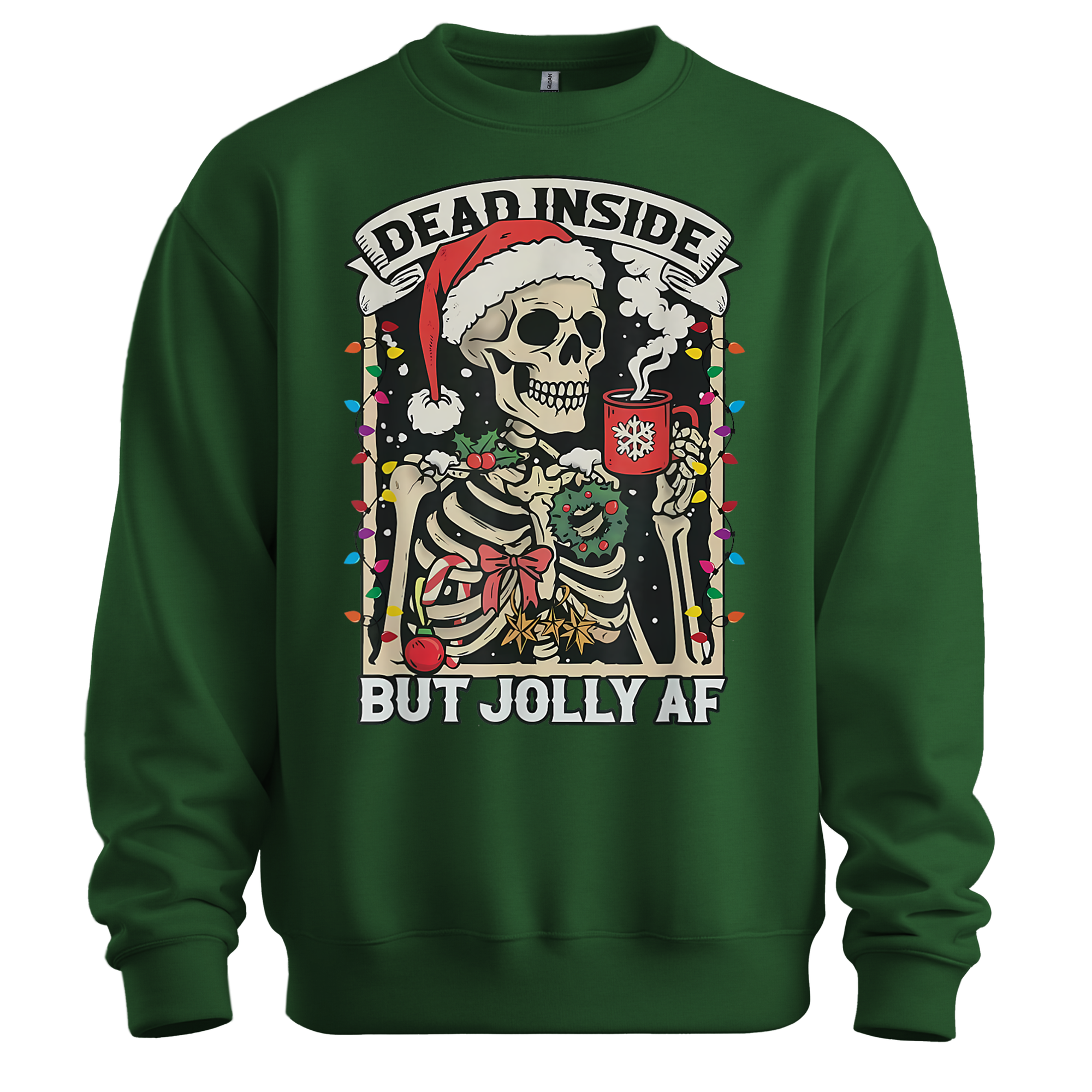 Dead Inside But Jolly AF Sweatshirt