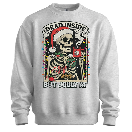 Dead Inside But Jolly AF Sweatshirt
