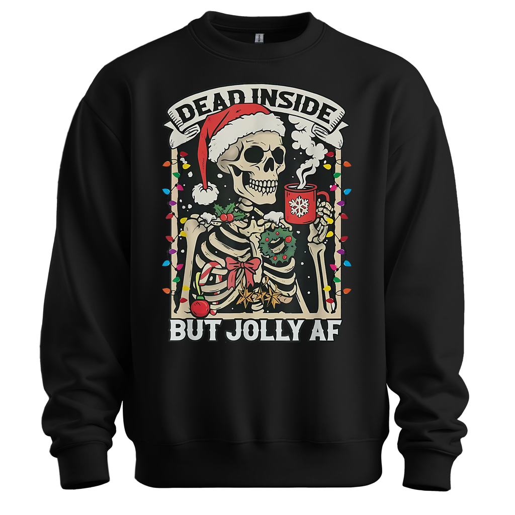 Dead Inside But Jolly AF Sweatshirt