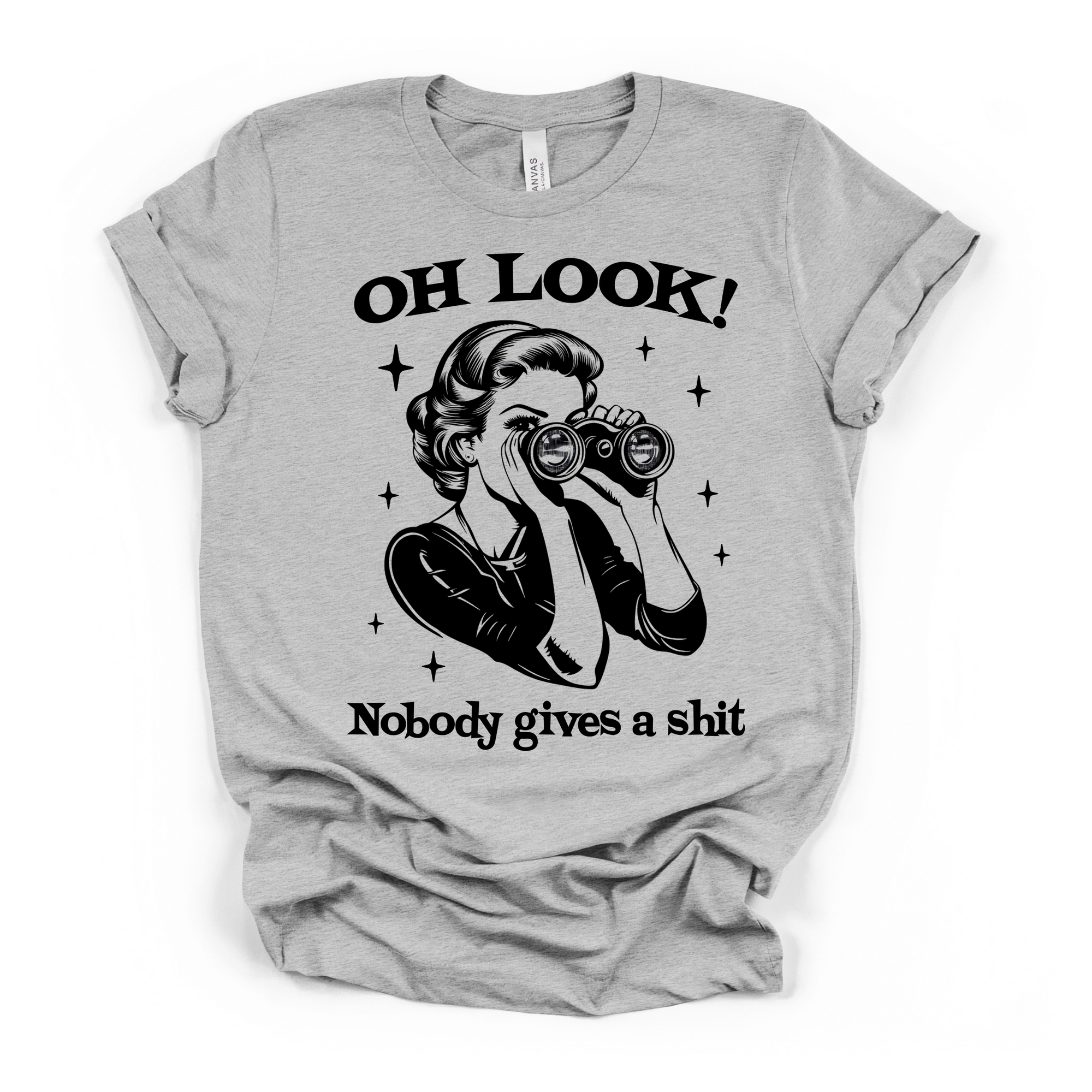 Oh Look! Nobody Gives A Shit Women's Humor T Shirt