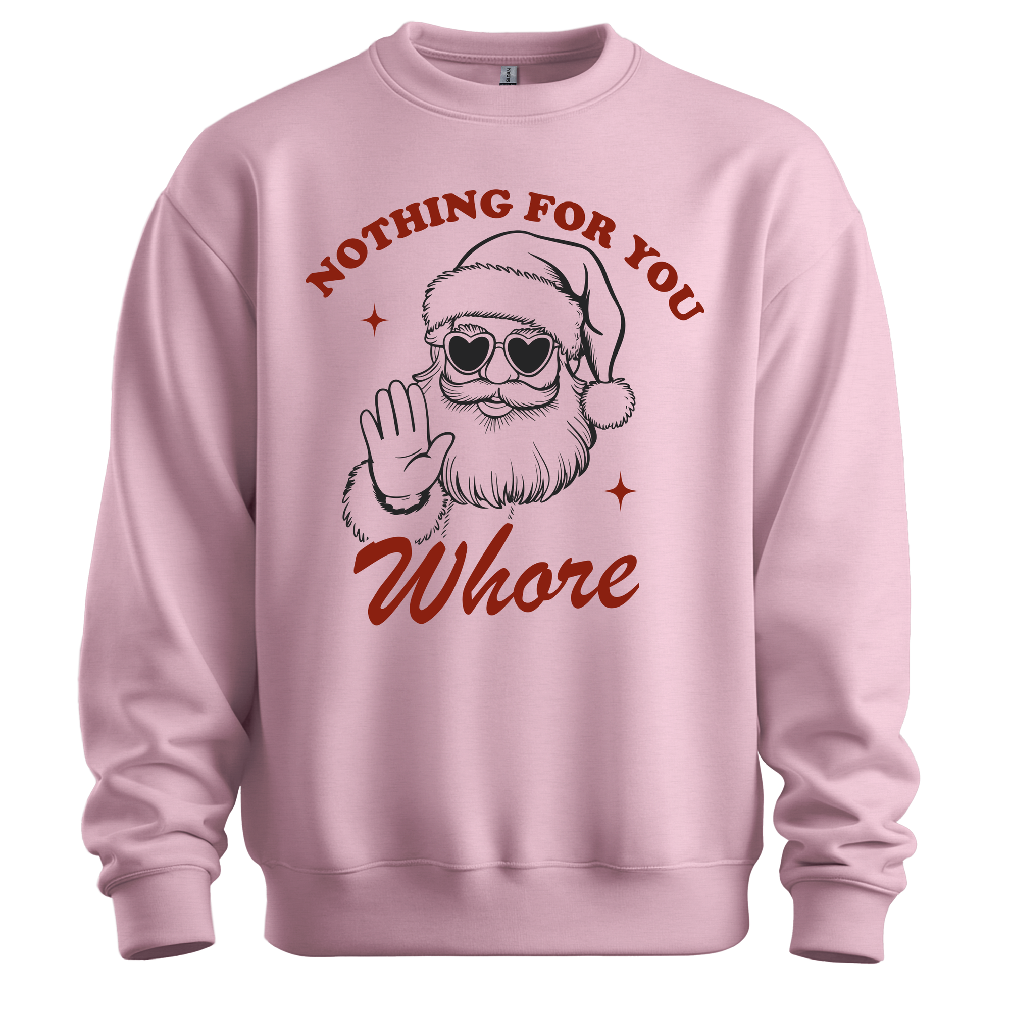 Nothing For You Whore Christmas Sweatshirt