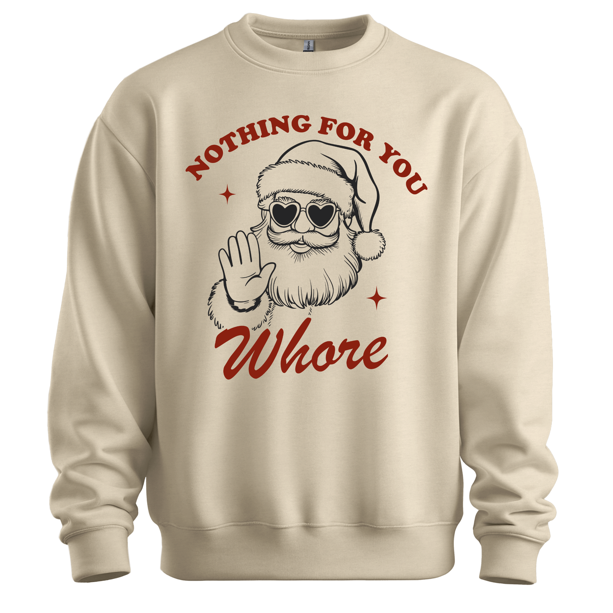 Nothing For You Whore Christmas Sweatshirt