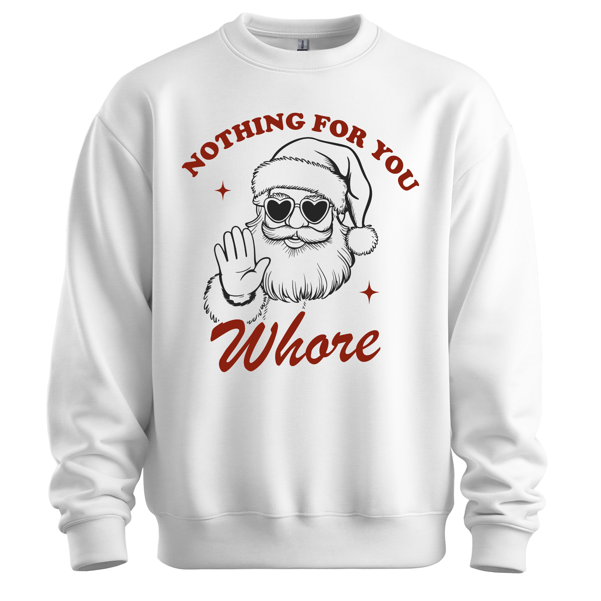 Nothing For You Whore Christmas Sweatshirt