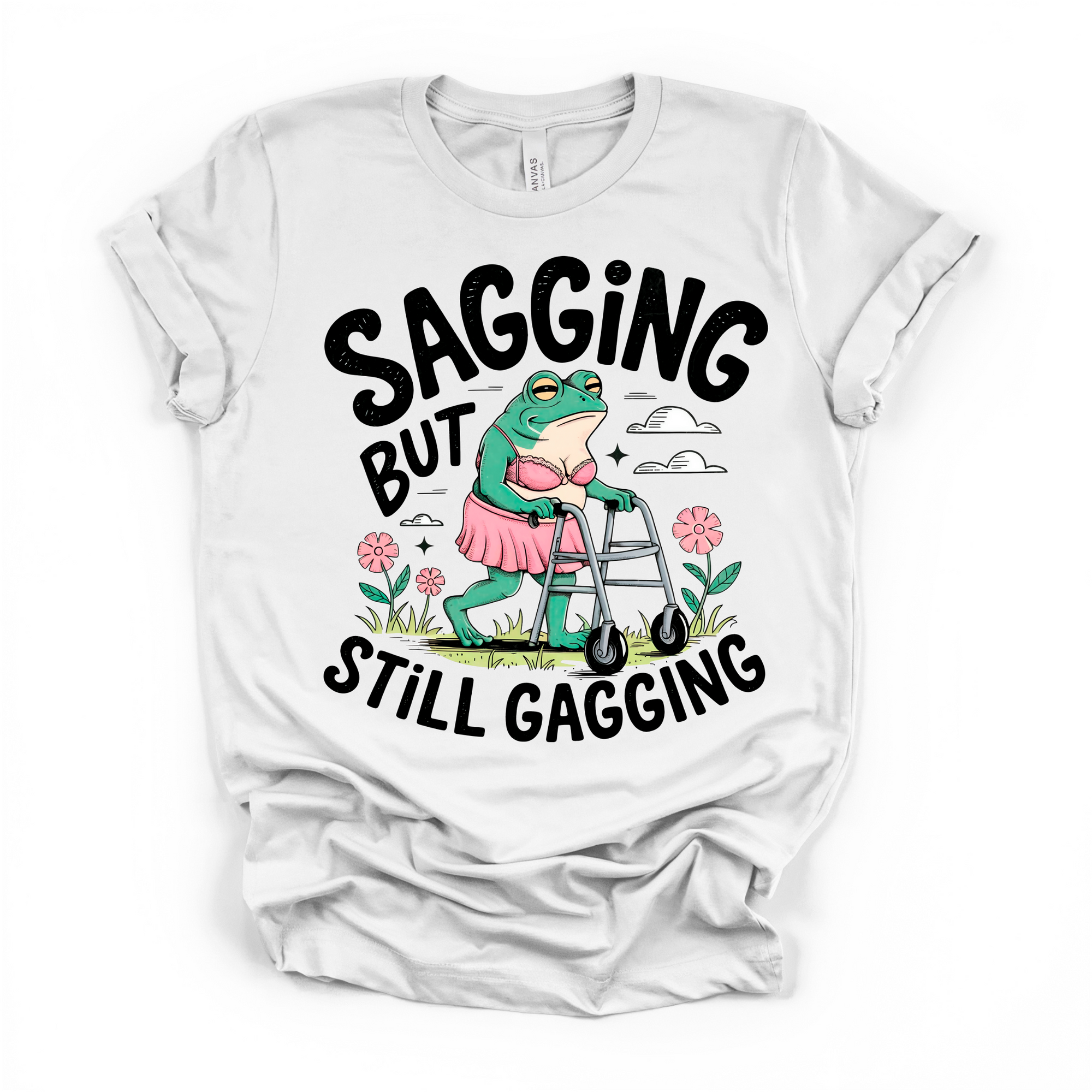 Sagging But Still Gagging Women's Humor T shirt