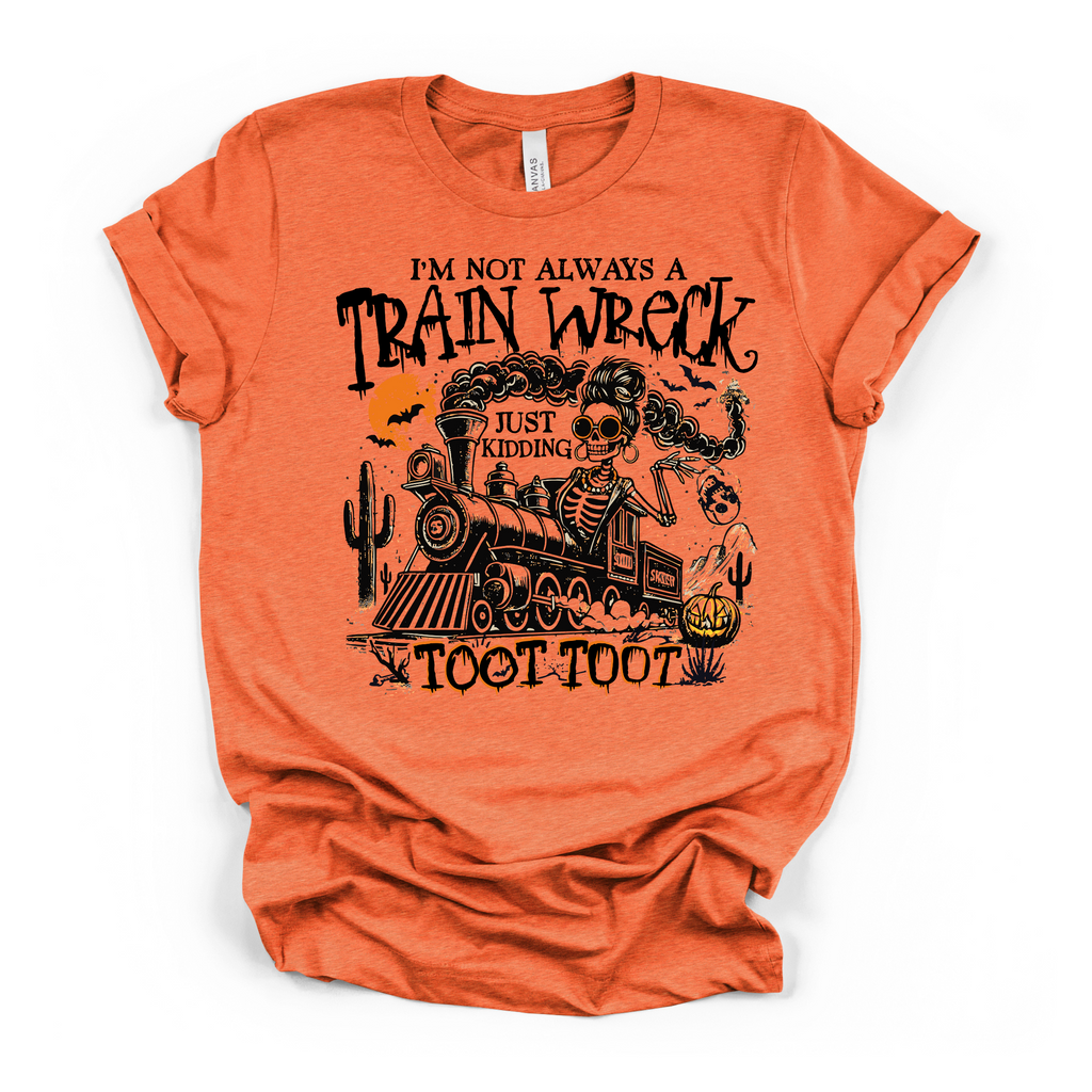 Im Not Always A Train Wreck T Shirt (Black Design)